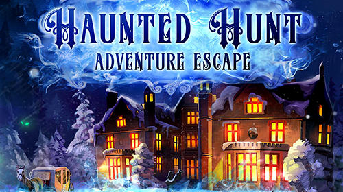 Baixar Adventure escape: Haunted hunt para Android grátis.