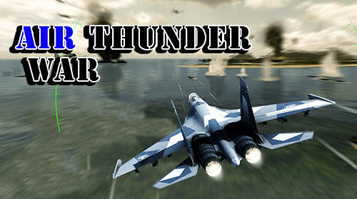 Baixar Air thunder war para Android grátis.
