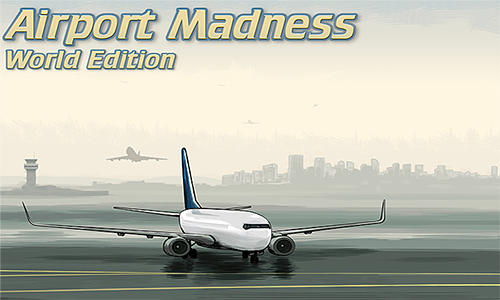Baixar Airport madness: World edition para Android grátis.