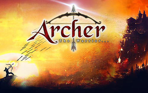 Baixar Archer: The warrior para Android 4.1 grátis.