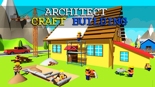 Baixar Architect craft building: Explore construction sim para Android grátis.