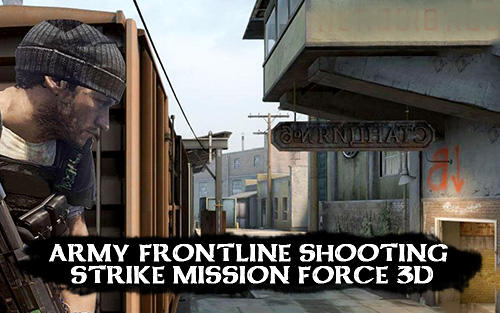 Baixar Army frontline shooting strike mission force 3D para Android grátis.