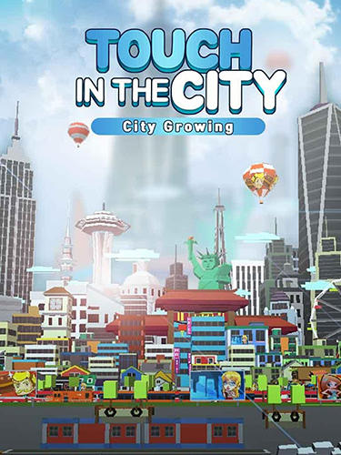 Baixar City growing: Touch in the city para Android grátis.
