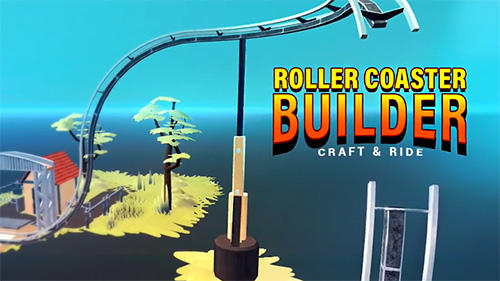 Baixar Craft and ride: Roller coaster builder para Android grátis.