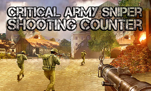 Baixar Critical army sniper: Shooting counter para Android grátis.
