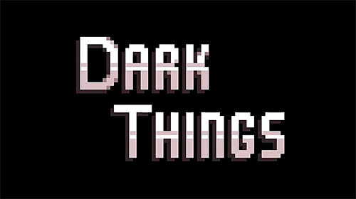 Baixar Dark things: Pilot version para Android grátis.