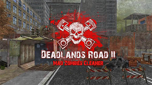 Baixar Deadlands road 2: Mad zombies cleaner para Android grátis.