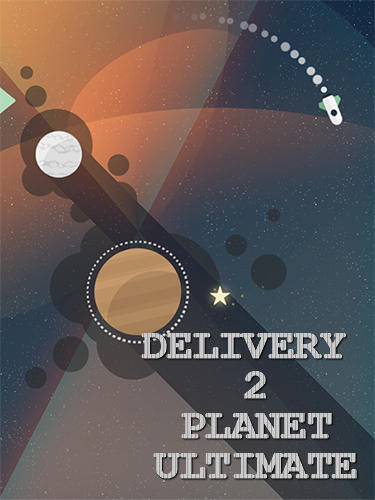 Baixar Delivery 2 planet: Ultimate para Android grátis.