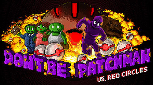 Don't be patchman vs. red circles