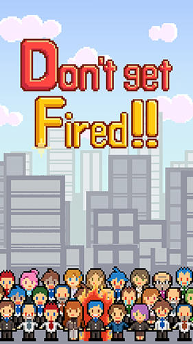Baixar Don't get fired! para Android grátis.