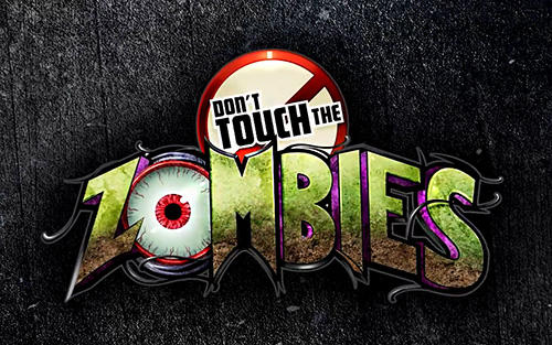Baixar Don't touch the zombies para Android grátis.