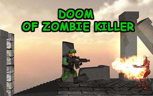 Baixar Doom of zombie killer para Android grátis.