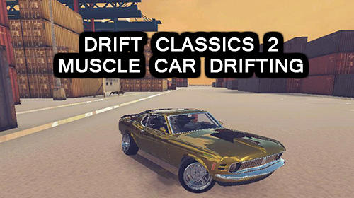 Baixar Drift classics 2: Muscle car drifting para Android grátis.
