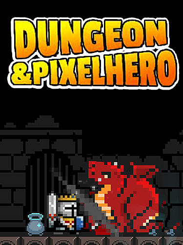 Baixar Dungeon n pixel hero: Retro RPG para Android 4.0 grátis.