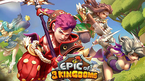 Baixar Epic of 3 kingdoms para Android grátis.