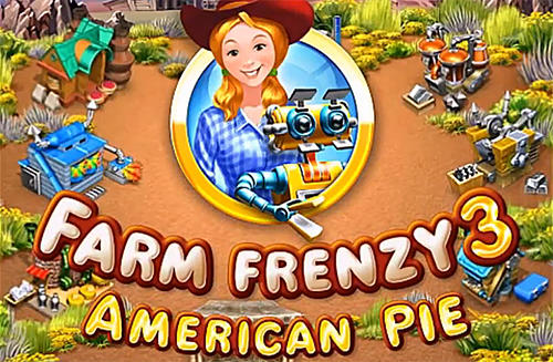 Baixar Farm frenzy 3: American pie para Android grátis.