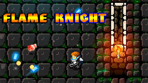 Baixar Flame knight: Roguelike game para Android grátis.