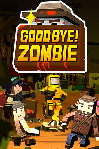 Baixar Good bye! Zombie para Android grátis.