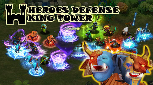 Baixar Heroes defense: King tower para Android grátis.