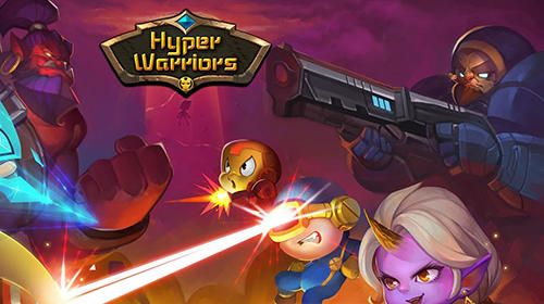 Baixar Hyper warriors: Mutant heroes para Android grátis.