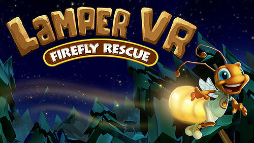 Baixar Lamper VR: Firefly rescue para Android 4.1 grátis.