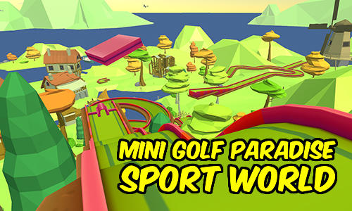 Baixar Mini golf paradise sport world para Android grátis.