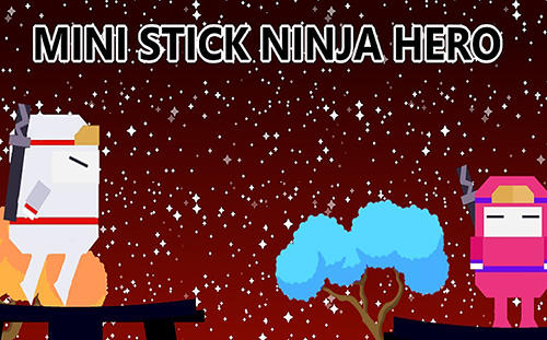 Mini stick ninja hero