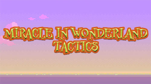 Baixar Miracle In Wonderland: Tactics para Android grátis.