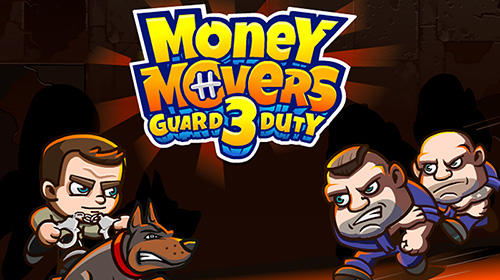 Baixar Money movers 3: Guard duty para Android grátis.