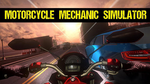 Baixar Motorcycle mechanic simulator para Android 5.0 grátis.