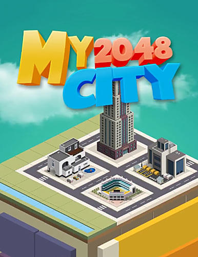 Baixar My 2048 city: Build town para Android grátis.