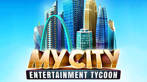 Baixar My city: Entertainment tycoon para Android grátis.