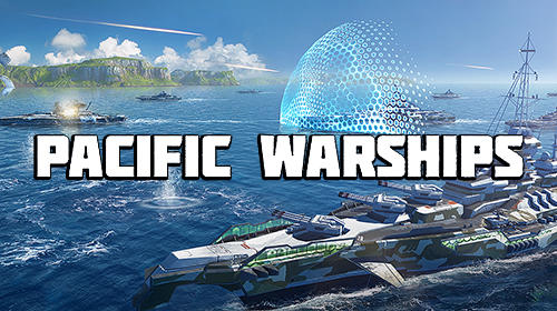 Baixar Pacific warships: Epic battle para Android grátis.