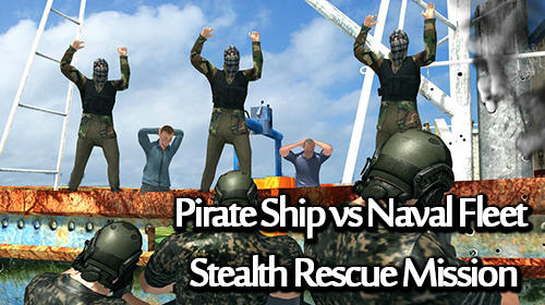 Baixar Pirate ship vs naval fleet: Stealth rescue mission para Android grátis.