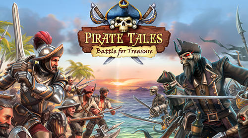 Baixar Pirate tales: Battle for treasure para Android grátis.
