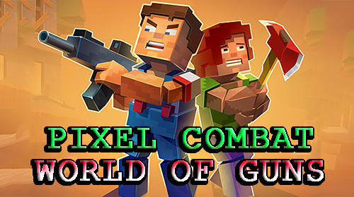 Baixar Pixel combat: World of guns para Android grátis.
