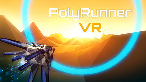 Baixar Polyrunner VR para Android grátis.
