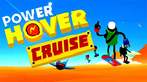 Baixar Power hover: Cruise para Android 4.1 grátis.