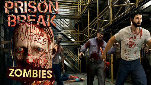 Baixar Prison break: Zombies para Android 4.1 grátis.
