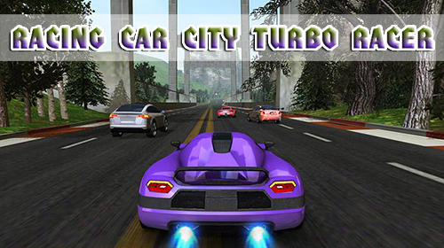 Baixar Racing car: City turbo racer para Android grátis.