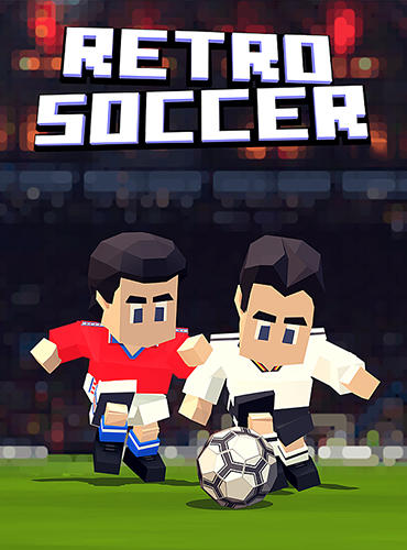 Baixar Retro soccer: Arcade football game para Android grátis.