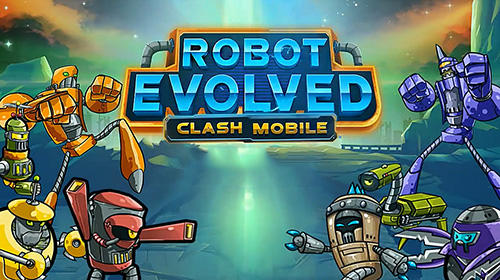Baixar Robot evolved: Clash mobile para Android grátis.