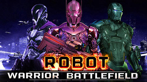 Baixar Robot warrior battlefield 2018 para Android 4.1 grátis.