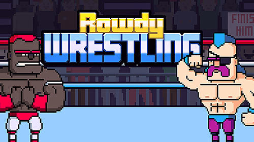 Baixar Rowdy wrestling para Android grátis.