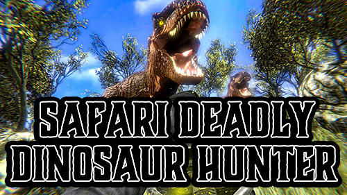Baixar Safari deadly dinosaur hunter free game 2018 para Android grátis.