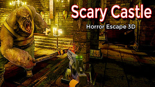Baixar Scary castle horror escape 3D para Android grátis.