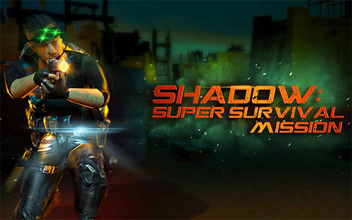 Baixar Shadow: Super survival mission para Android grátis.