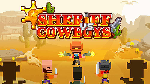 Baixar Sheriff vs cowboys para Android grátis.