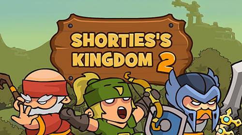 Baixar Shorties's kingdom 2 para Android grátis.