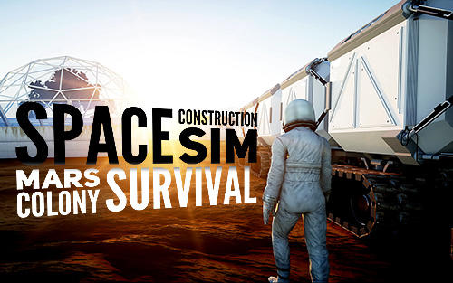 Space construction simulator: Mars colony survival